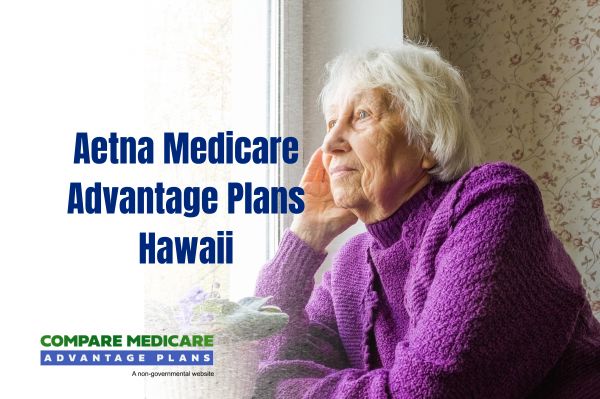 Aetna Medicare Advantage Plans Hawaii