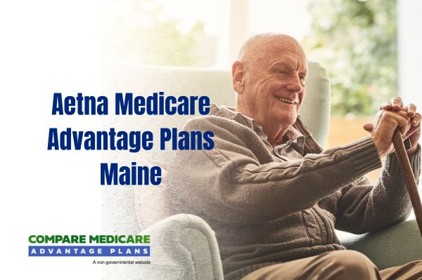 Overview of Aetna Medicare Advantage Plans in Maine 2026