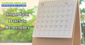 Key Dates for 2026 Medicare Advantage Open Enrollment