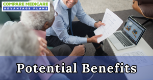 Potential Benefits of Choosing Medicare Advantage Plans