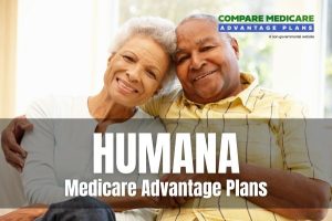 Exploring Humana Medicare Advantage Plans