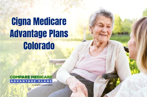 Overview of Cigna Medicare Advantage Plans in Colorado 2026