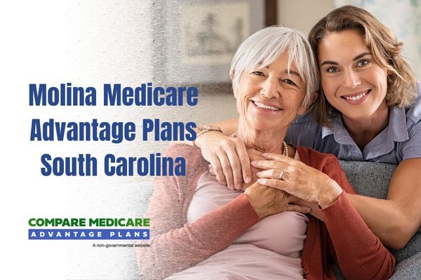 Overview of Molina Medicare Advantage Plans in South Carolina