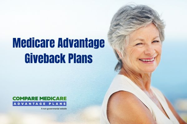 Understanding Medicare Advantage Giveback Plans 2026